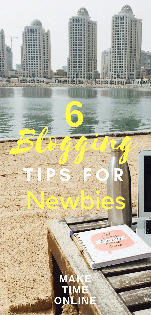 6 Blogging Tips for Newbies