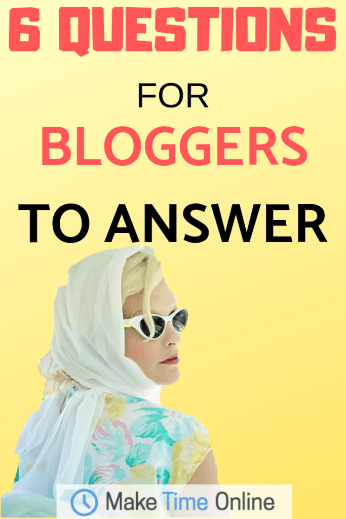 6 Questions for Bloggers to Answer - Part 2