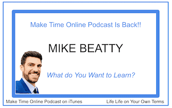 Make Time Online Podcast is Back!