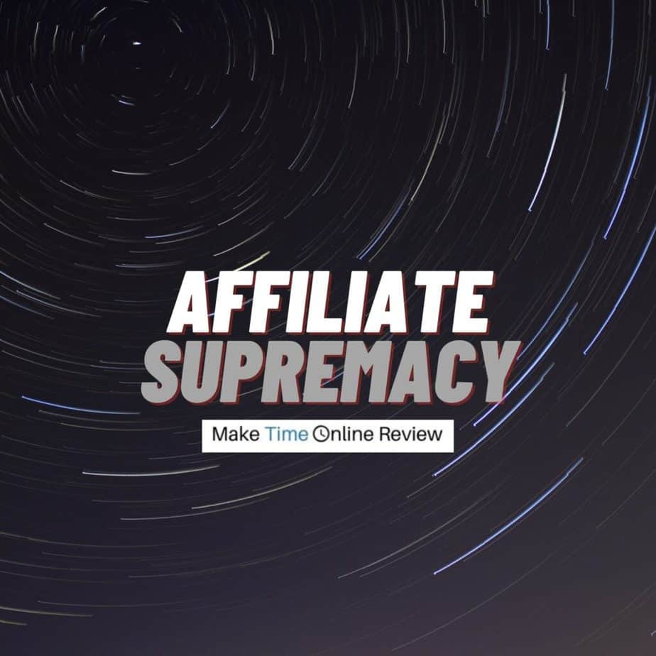 Affiliate Supremacy Review: Can This Course Open the Gates to Millions of Dollars?