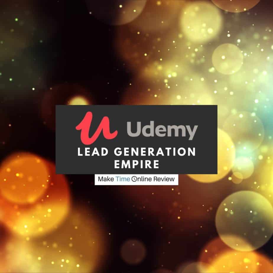 Lead Generation Empire: Diving Deep Into Kyle Adams Udemy Course