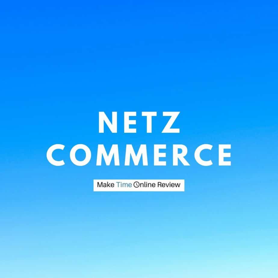 Netz Commerce Review: All You Need to Know About This Ecommerce Course