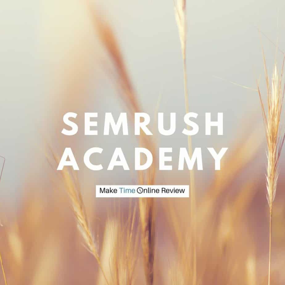 SEMRush Academy Review: Gauging the Pros and Cons of this SEO Course
